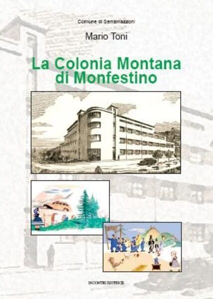 La Colonia Montana di Monfestino