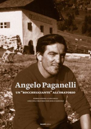 Angelo Paganelli. Un “Roccheggiante” all’oratorio